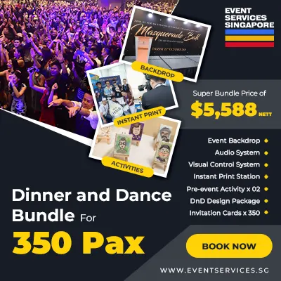 Dinner and Dance bundle Singapore for 350 pax - fixed nett package